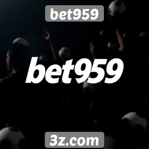 Vantagens de se registrar na bet959